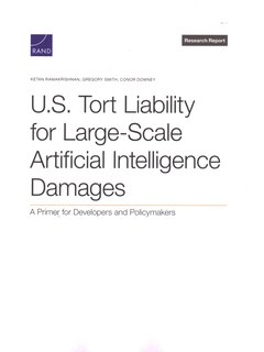 Front cover_U.S. Tort Liability for Large-Scale Artificial Intelligence Damages