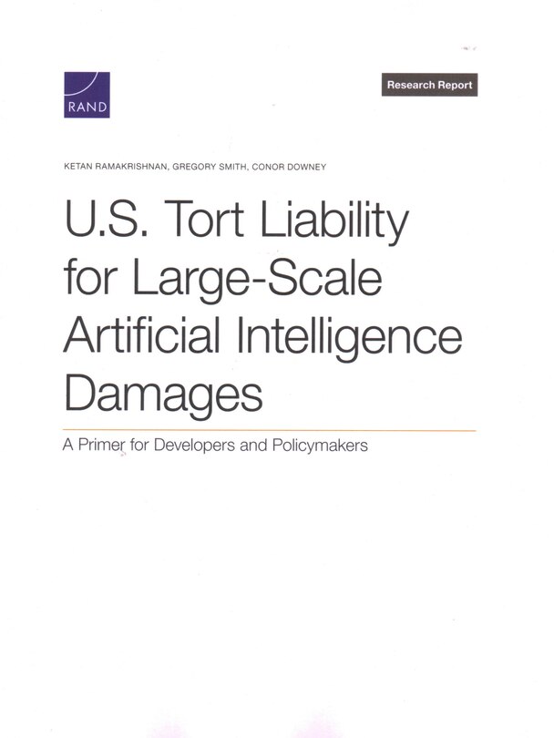 Front cover_U.S. Tort Liability for Large-Scale Artificial Intelligence Damages