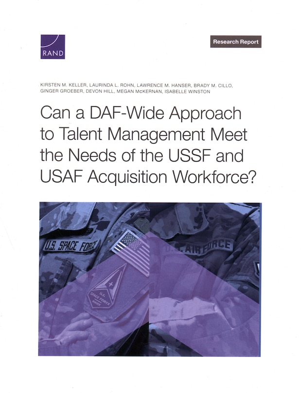Couverture_Can a DAF-Wide Approach to Talent Management Meet the Needs of the USSF and USAF Acquisition Workforce?