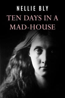 Front cover_Ten Days In a Mad-House