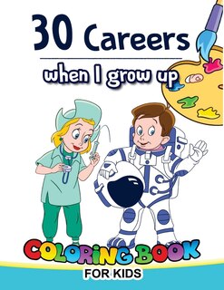 Front cover_30 Careers When I Grow Up Coloring Book for Kids