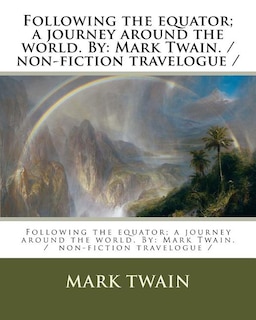 Front cover_Following The Equator; A Journey Around The World. By