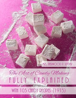 Front cover_The Art of Candy Making Fully Explained