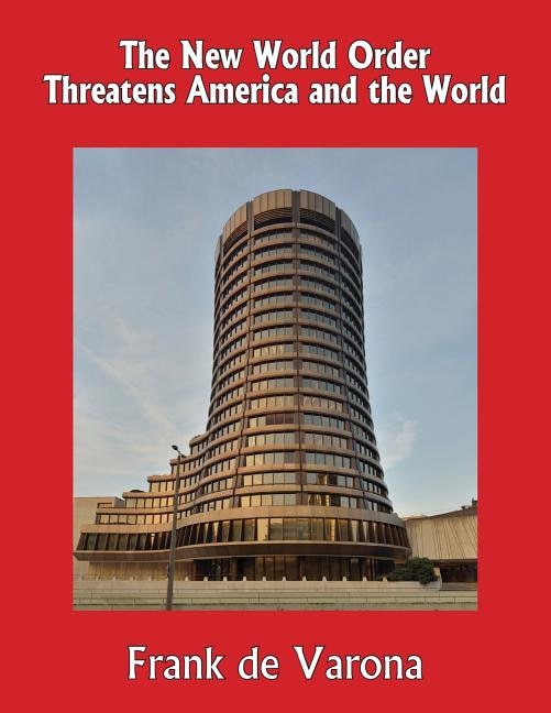 Front cover_The New World Order Threatens America and the World