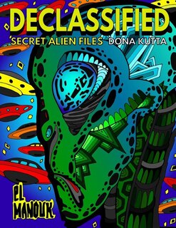 Front cover_Declassified (Secret Alien Files)