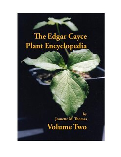 Front cover_The Edgar Cayce Plant Encyclopedia Volume II