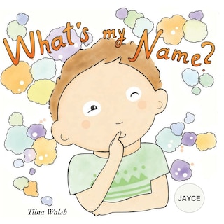 Front cover_What's my name? JAYCE
