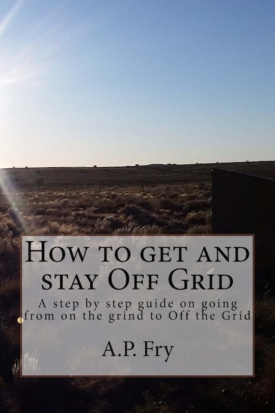 Front cover_How to get and stay Off Grid