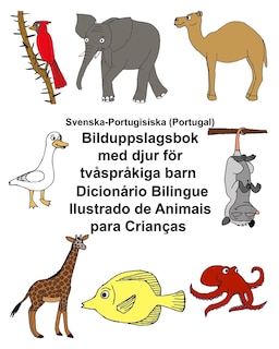 Couverture_Svenska-Portugisiska (Portugal) Bilduppslagsbok med djur för tvåspråkiga barn Dicionário Bilingue Ilustrado de Animais para Crianças
