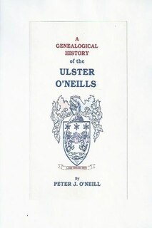 Front cover_A Genealogical History of the Ulster O'Neills