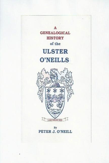 Front cover_A Genealogical History of the Ulster O'Neills