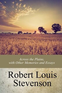 Front cover_Across the Plains, with Other Memories and Essays