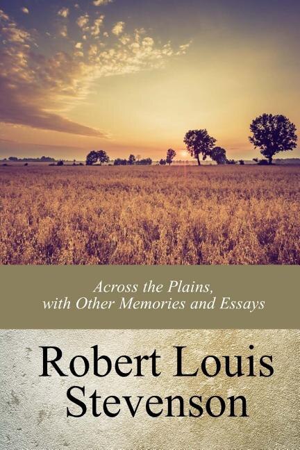 Front cover_Across the Plains, with Other Memories and Essays