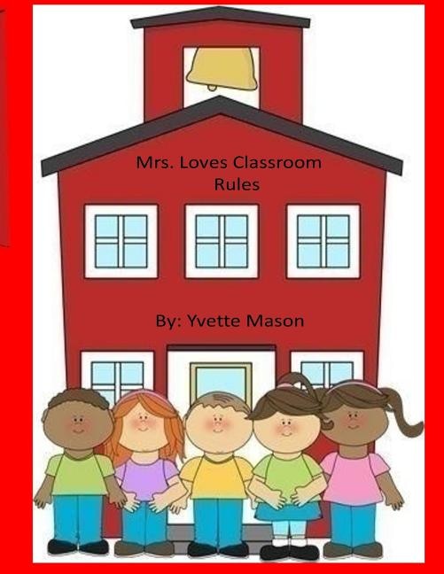 Couverture_Mrs. Loves Classroom Rules