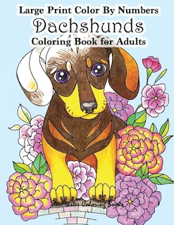 Front cover_Large Print Color By Numbers Dachshunds Adult Coloring Book