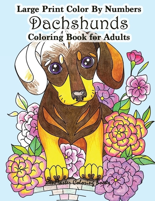 Front cover_Large Print Color By Numbers Dachshunds Adult Coloring Book