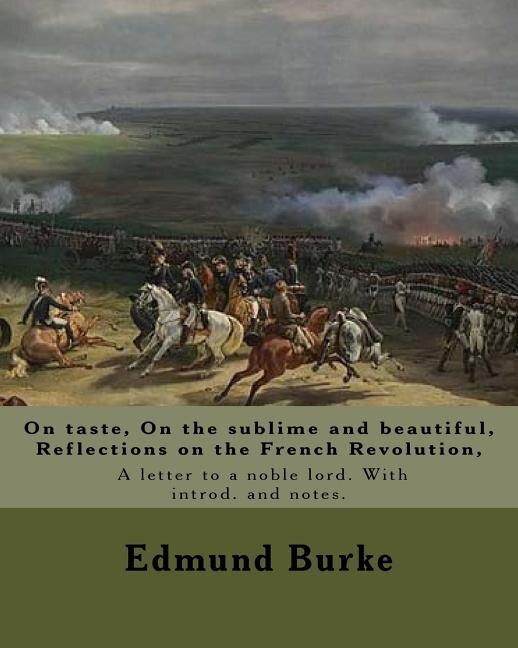 Couverture_On taste, On the sublime and beautiful, Reflections on the French Revolution, A letter to a noble lord. With introd. and notes. By