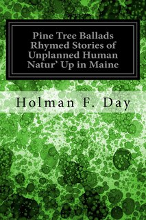 Front cover_Pine Tree Ballads Rhymed Stories of Unplanned Human Natur' Up in Maine