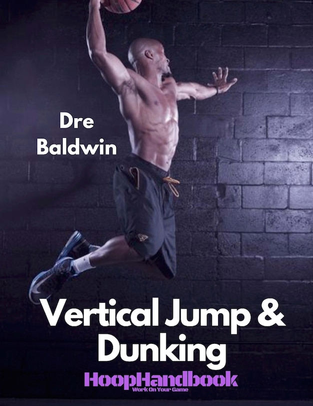 HoopHandbook: Vertical Jump & Dunking