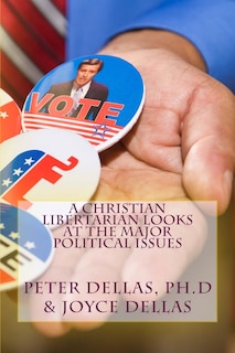 Front cover_A Christian Libertarian Looks at the Major Political Issues
