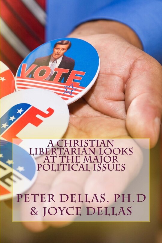 Front cover_A Christian Libertarian Looks at the Major Political Issues