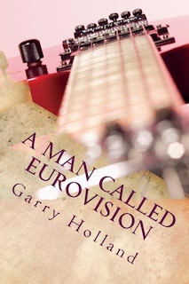 Front cover_A Man Called Eurovision