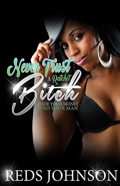 Couverture_Never Trust a Ratchet Bitch