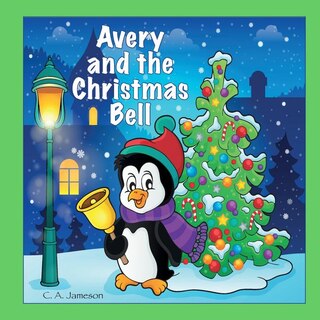 Front cover_Avery and the Christmas Bell (Personalized Books for Children)