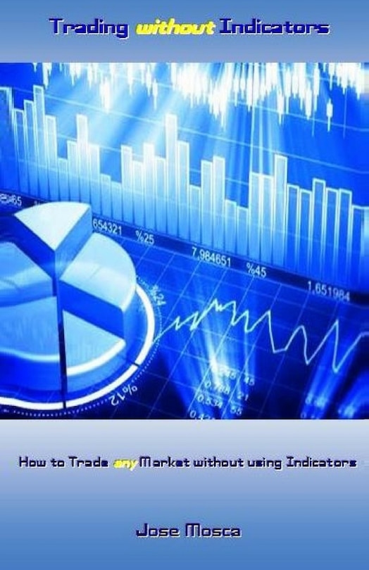 Front cover_Trading Without Indicators