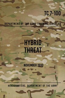 Couverture_TC 7-100.4 Hybrid Threat Force Structure Organization Guide