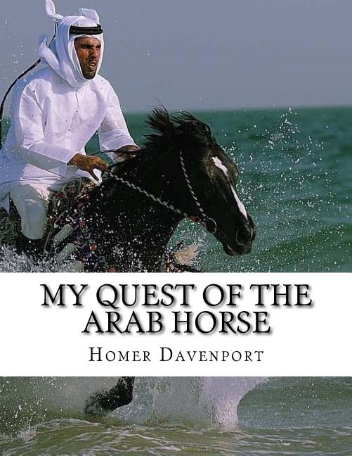Front cover_My Quest of the Arab Horse