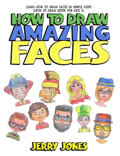 Front cover_How to Draw Amazing Faces