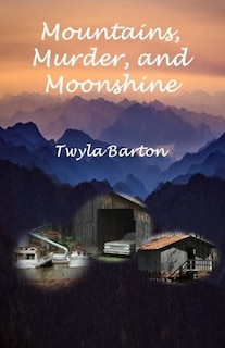 Front cover_Mountains, Murder, and Moonshine