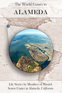 Front cover_The World Comes to Alameda