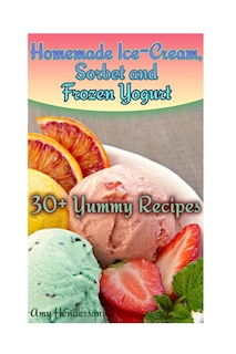 Front cover_Homemade Ice-Cream, Sorbet and Frozen Yogurt