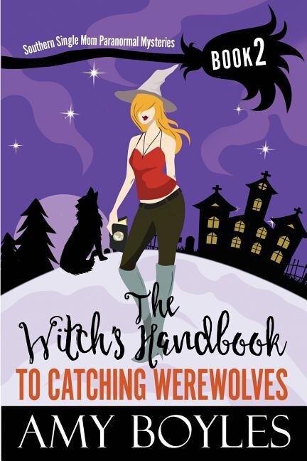 Front cover_The Witch's Handbook to Catching Werewolves