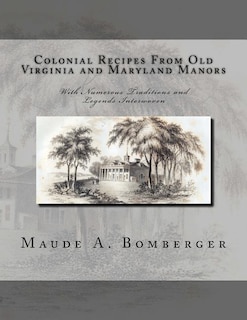 Couverture_Colonial Recipes From Old Virginia and Maryland Manors