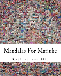 Mandalas For Marinke: A Collaborative Crochet Art Project to Raise Awareness About Depression, Suicide, and the Healing Power of Crafting