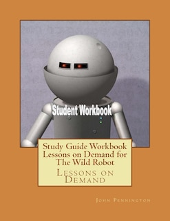 Couverture_Study Guide Workbook Lessons on Demand for The Wild Robot
