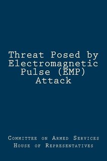 Front cover_Threat Posed by Electromagnetic Pulse (EMP) Attack