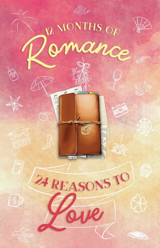 Front cover_12 Months of Romance - 24 Reasons to Love