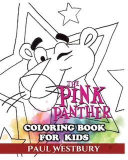 The Pink Panther Coloring Book For Kids: Coloring All Your Favorite The Pink Panther Characters