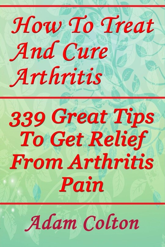 Front cover_How To Treat And Cure Arthritis