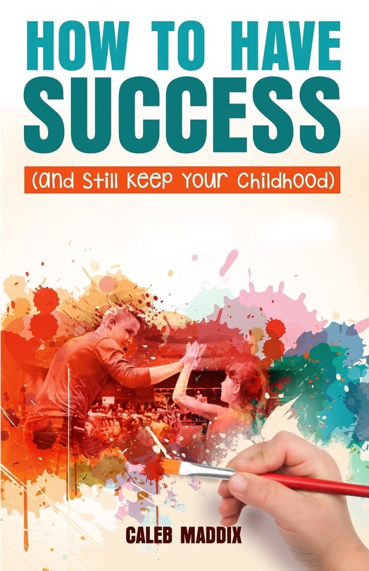 Couverture_How to Have Success and Still Keep Your Chilhood