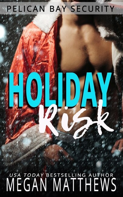 Holiday Risk: A Pelican Bay Holiday Novella