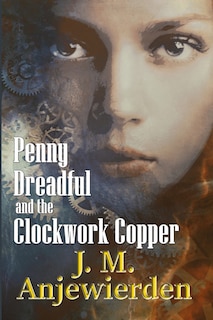 Couverture_Penny Dreadful and the Clockwork Copper