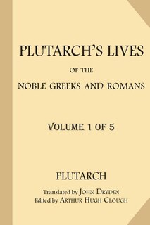 Front cover_Plutarch's Lives of the Noble Greeks and Romans [Volume 1 of 5]