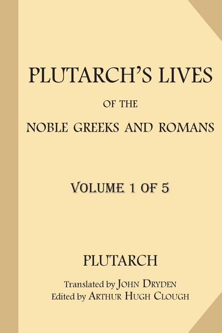 Front cover_Plutarch's Lives of the Noble Greeks and Romans [Volume 1 of 5]