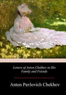 Couverture_Letters of Anton Chekhov to His Family and Friends