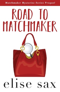 Front cover_Road to Matchmaker (A Matchmaker Mysteries Prequel)
